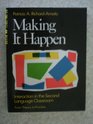 Making It Happen: Interaction in the Second Language Classroom
