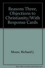 Reasons Three Objections to Christianity/With Response Cards