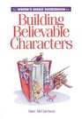 The Writer's Digest Sourcebook for Building Believable Characters
