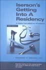 Iserson's Getting into a Residency A Guide for Medical Students