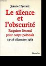 Le silence et l'obscurite Requiem littoral pour corps polonais  1328 decembre 1981