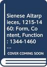 Sienese Altarpieces 12151460 Form Content Function  13441460