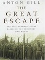 The Great Escape The Full Dramatic Story with Contributions from Survivors and Their Families