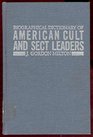 Biographical Dictionary of American Cult and Sect Leaders