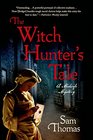 The Witch Hunter's Tale: A Midwife Mystery (The Midwife's Tale)