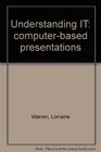 Understanding IT computerbased presentations