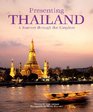 Presenting Thailand A Journey through the Kingdom