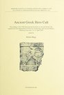 Ancient Greek Hero Cult Proceedings of the Fifth International Seminar on Ancient Greek Cult Organized by the Department of Classical Archaeology and