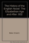 The History of the English Novel Vol 2 The Elizabethan Age and After