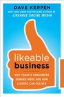 Likeable Business Why Today's Consumers Demand More and How Leaders Can Deliver