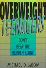 Overweight Teenagers Don't Bear the Burden Alone