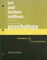 Art and Lecture Outlines for Weiten's Psychology Themes and Variations 7th