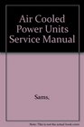 Air Cooled Power Units Service Manual