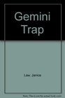 Gemini Trap