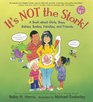 It's Not the Stork A Book About Girls Boys Babies Bodies Families and Friends