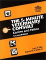 The 5 Minute Veterinary Consult Canine and Feline