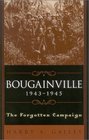 Bougainville 19431945 The Forgotten Campaign