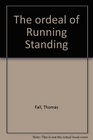 The ordeal of Running Standing