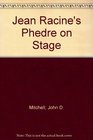 Jean Racine's Phedre on Stage