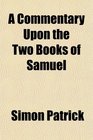 A Commentary Upon the Two Books of Samuel