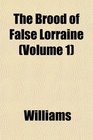 The Brood of False Lorraine