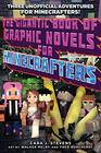 The Gigantic Book of Graphic Novels for Minecrafters Three Unofficial Adventures