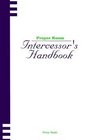 Prayer Room Intercessor's Handbook