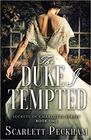 The Duke I Tempted (Secrets of Charlotte Street)