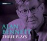 Alan Bennett Three Plays