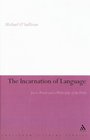 Incarnation of Language Joyce Proust and a Philosophy of the Flesh