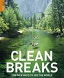 Clean Breaks 500 new ways to see the world