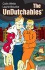 The Undutchables An Observation of the Netherlands Its Culture and Its Inhabitants