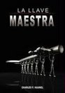 La Llave Maestra / The Master Key System by Charles F Haanel