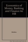 Economics of Money Banking and Finance 6e HB
