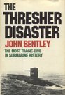 The Thresher disaster The most tragic dive in submarine history