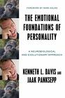 The Emotional Foundations of Personality A Neurobiological and Evolutionary Approach