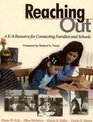 Reaching Out A K8 Resource for Connecting Families and Schools