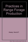 PRACTICES IN RANGE FORAGE PRODUCTION