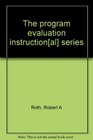 The program evaluation instruction  series