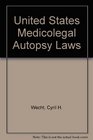 United States Medicolegal Autopsy Laws