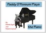 Paddy O'Possum Plays the Piano