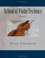 School of Violin Technics Book I