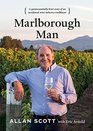 Marlborough Man A Quintessentially Kiwi Story of an Accidental WineIndustry Trailblazer