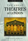 The Great Theatres of London An Illustrated Companion