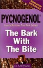 Pycnogenol The Bark with the Bite