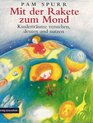 Mit der Rakete zum Mond Kindertrume verstehen deuten und nutzen