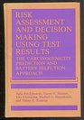 Risk Assessment and Decision Making using Test Results
