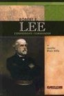 Robert E Lee Confederate Commander