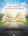 Expert Perspectives on Interventions For Reading