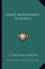 Great Missionaries To Africa